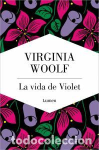 Libros: La vida de violet - Woolf, Virginia