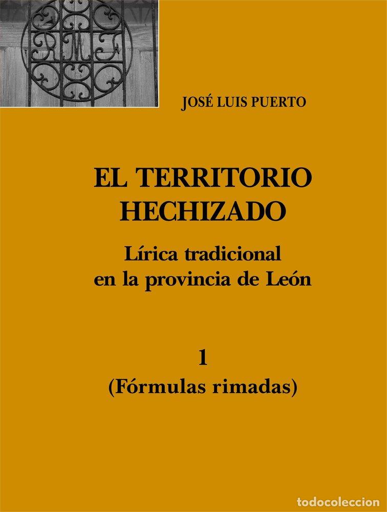 Libros: EL TERRITORIO HECHIZADO - PUERTO HERNANDEZ, JOSE LUIS