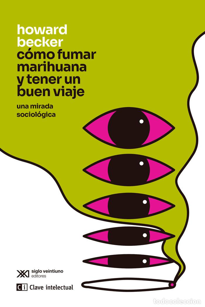 books: COMO FUMAR MARIHUANA Y TENER UN BUEN VIAJE - BECKER, HOWARD
