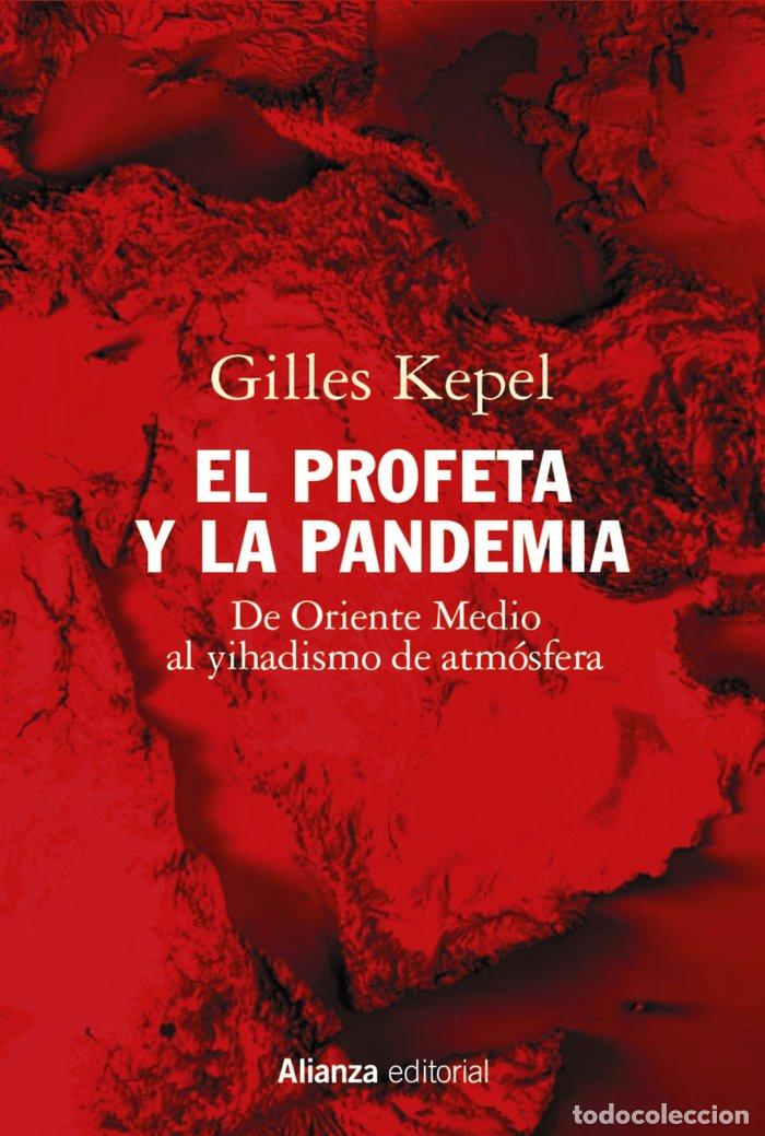 Livros: EL PROFETA Y LA PANDEMIA - KEPEL, GILLES