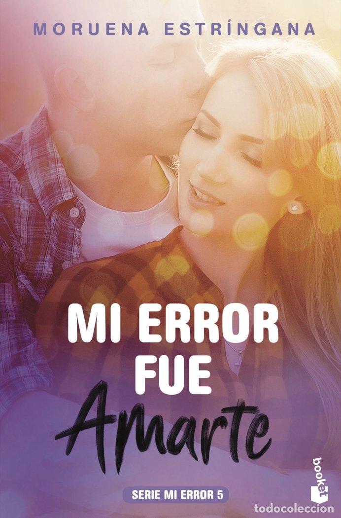Livros: MI ERROR FUE AMARTE (SERIE MI ERROR 5) - MORUENA ESTRINGANA