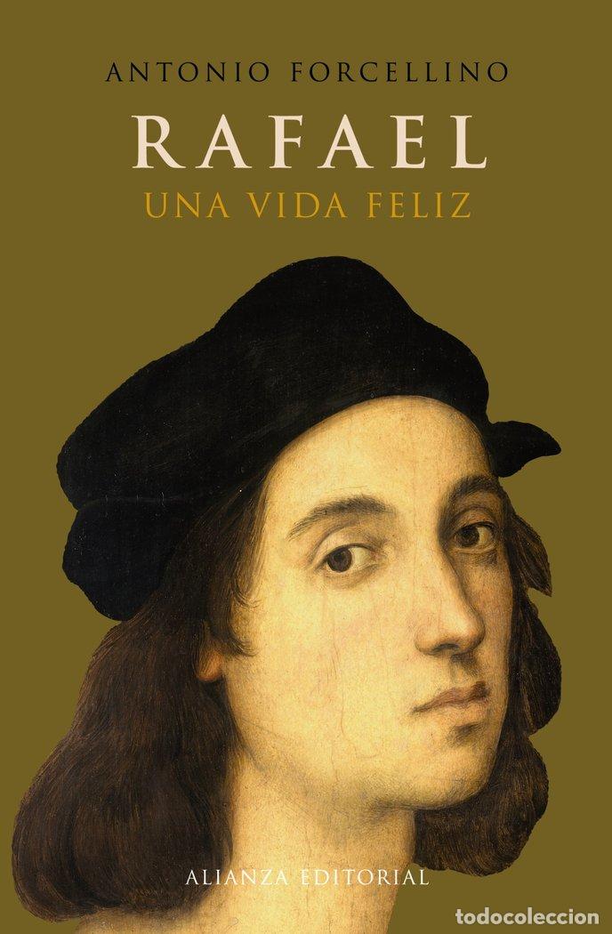 Libri: RAFAEL UNA VIDA FELIZ - FORCELLINO, ANTONIO