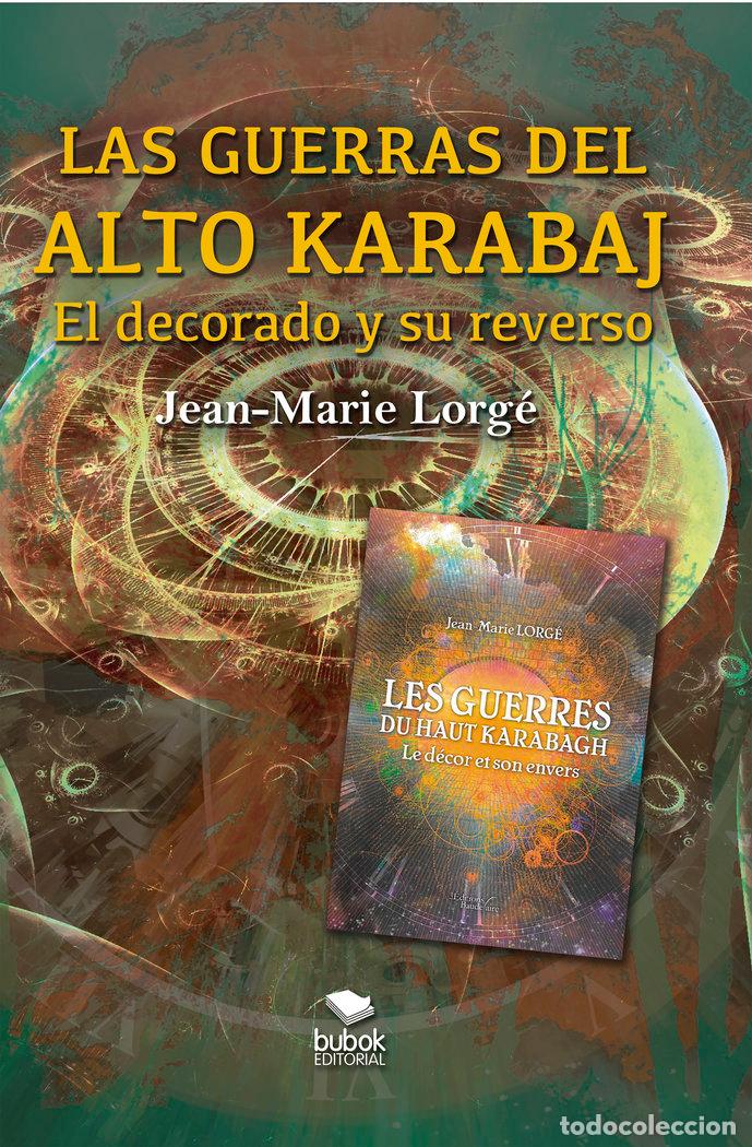 Libri: LAS GUERRAS DEL ALTO KARABAJ - EL DECORADO Y SU REVERSO - LORGE, JEAN-MARIE