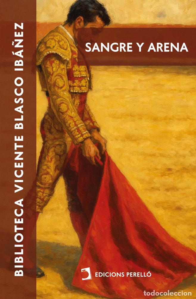 books: SANGRE Y ARENA - BLASCO IBA&Ntilde;EZ, VICENTE