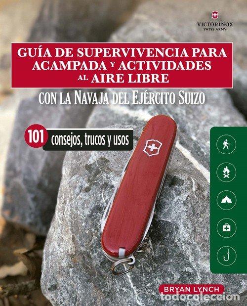 Libros: GUIA DE SUPERVIVENCIA PARA ACAMPADA Y ACTIVIDADES AL AIRE L - LYNCH, BRYAN