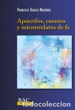 Libros: APOCRIFOS CUENTOS Y MICRORRELATOS DE FE - FRANCISCO GARCIA MARTINEZ