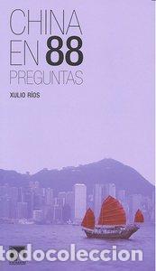 Libros: CHINA EN 88 PREGUNTAS - RIOS PAREDES, XULIO