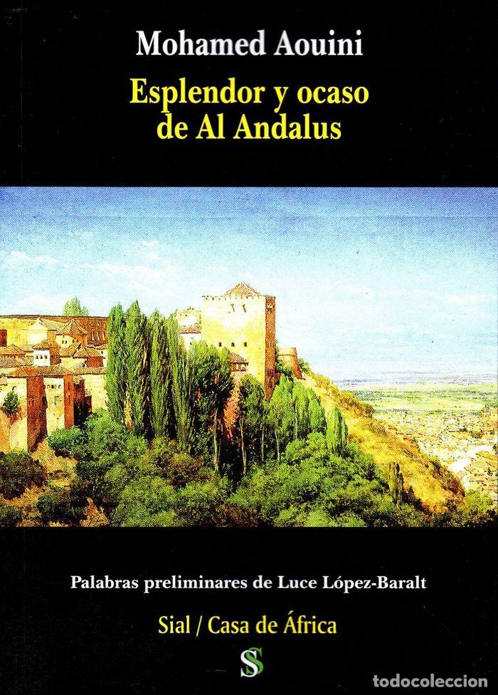 B&uuml;cher: ESPLENDOR Y OCASO EN AL ANDALUS - AOUINI, MOHAMED