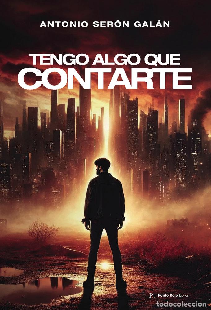 Livros: TENGO ALGO QUE CONTARTE - SERON GALAN, ANTONIO