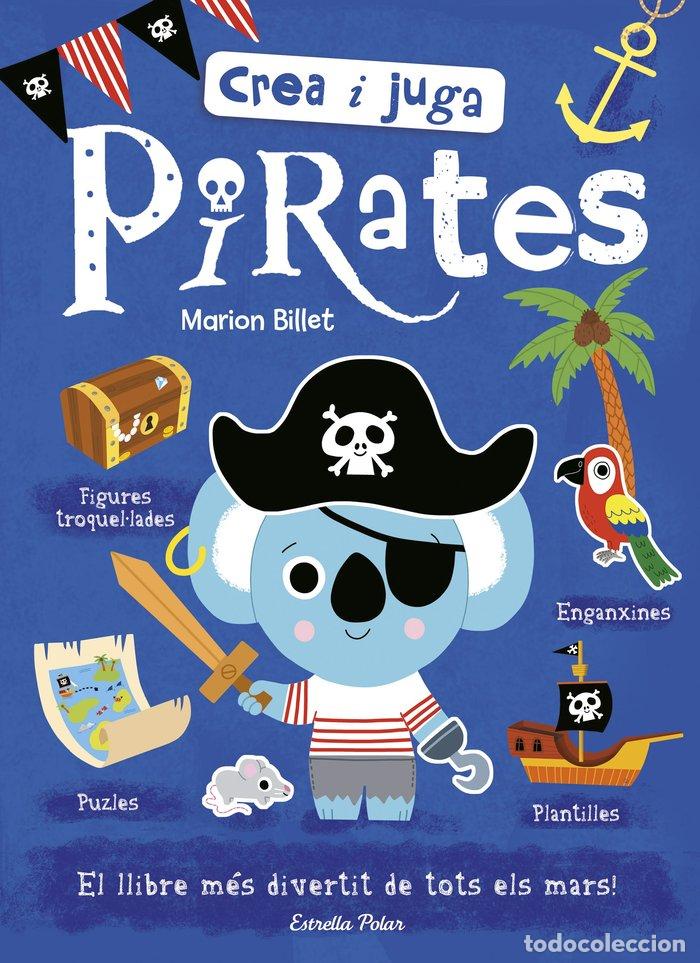 Libros: CREA I JUGA PIRATES - BILLET, MARION