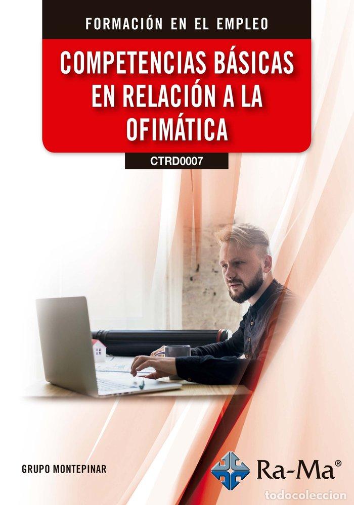 Libros: CTRD0007 COMPETENCIAS BASICAS EN RELACION A LA OFIMATICA, - GRUPO MONTEPINAR