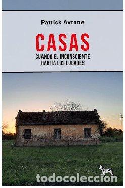 Libros: CASAS CUANDO EL INCONSCIENTE HABITA EN LOS LUGARES - AVRANE, PATRICK