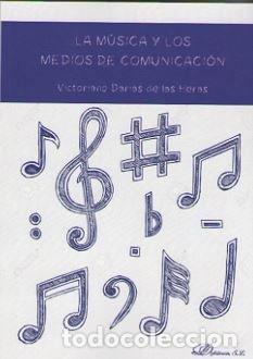 Libros: MUSICA Y LOS MEDIOS DE COMUNICACION,LA - VICTORIANO DARIAS DE LAS HERAS