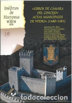 Libros: LIBROS DE CAMARA DEL CONCEJO ACTAS MUNICIPALES DE VITORIA ( - AA.VV