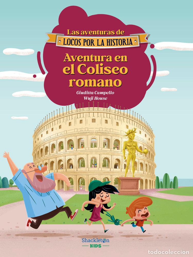 Libros: AVENTURA EN EL COLISEO ROMANO - CAMPELLO, GIUDITTA