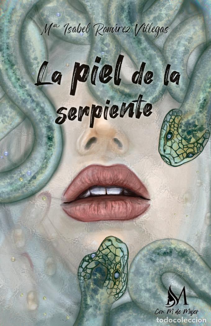 Libros: LA PIEL DE LA SERPIENTE - RAMIREZ VILLEGAS, M ISABEL