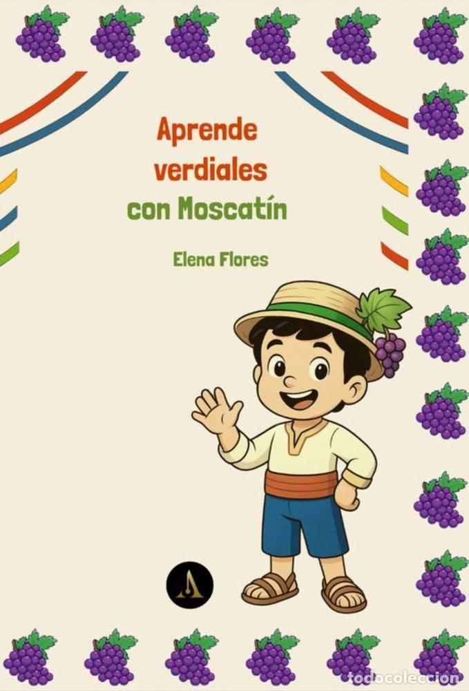Libros: APRENDE VERDIALES CON MOSCATIN - FLORES GOMEZ, ELENA BEATRIZ