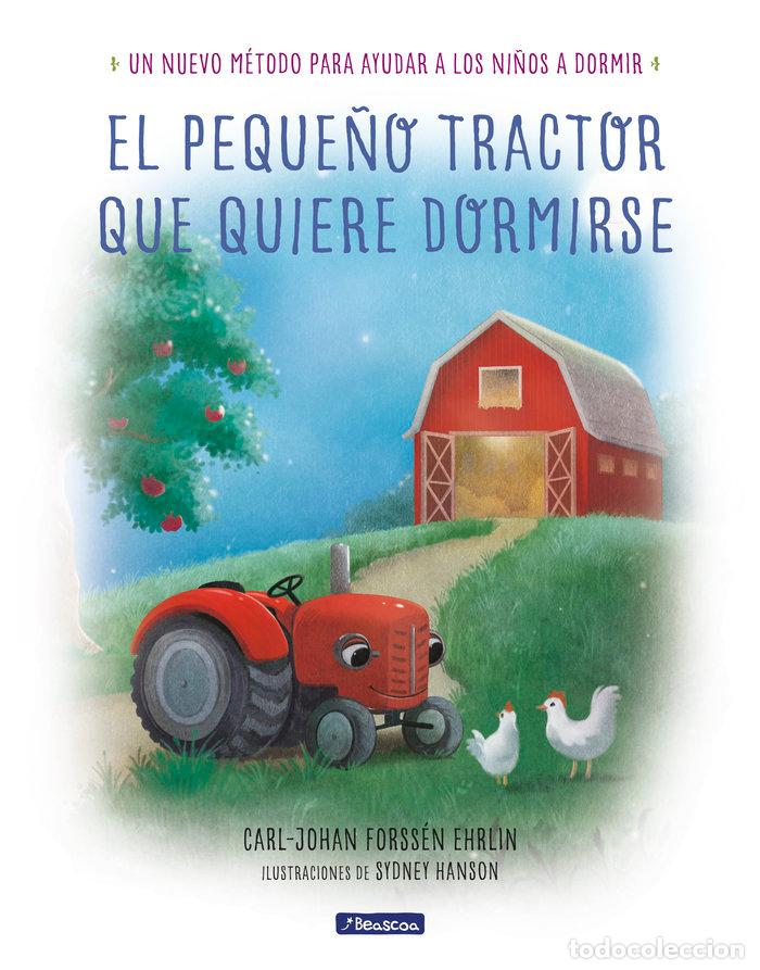 Livres: PEQUE&Ntilde;O TRACTOR QUE QUIERE DORMIRSE,EL - FORSSEN EHRLIN, CARL-JOHAN