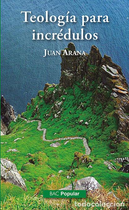 Livres: TEOLOGIA PARA INCREDULOS - ARANA, JUAN