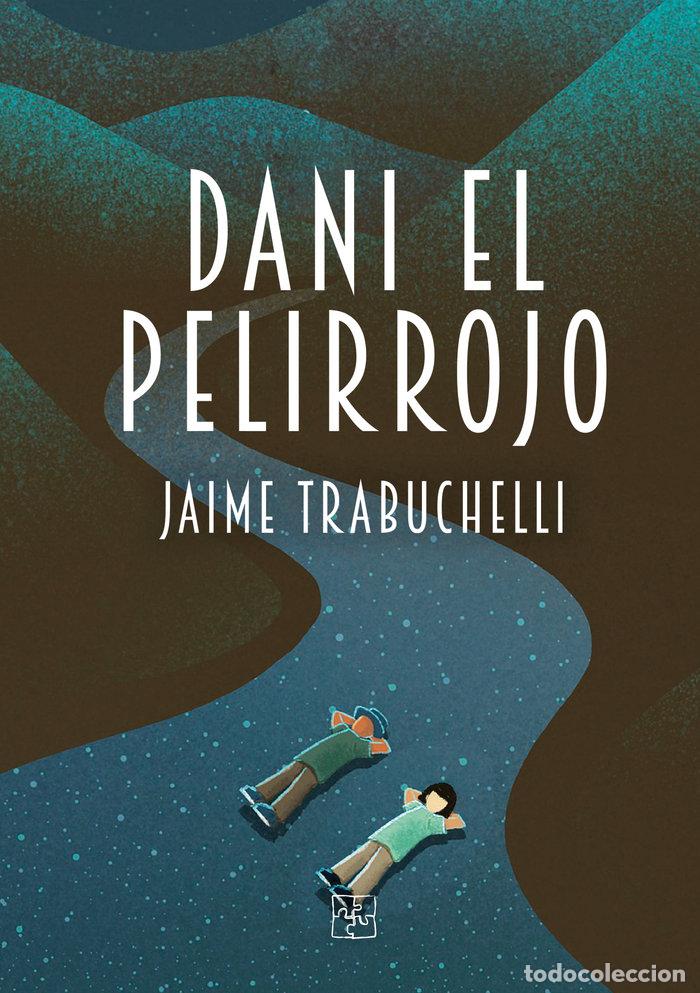 Libri: DANI EL PELIRROJO - TRABUCHELLI, JAIME