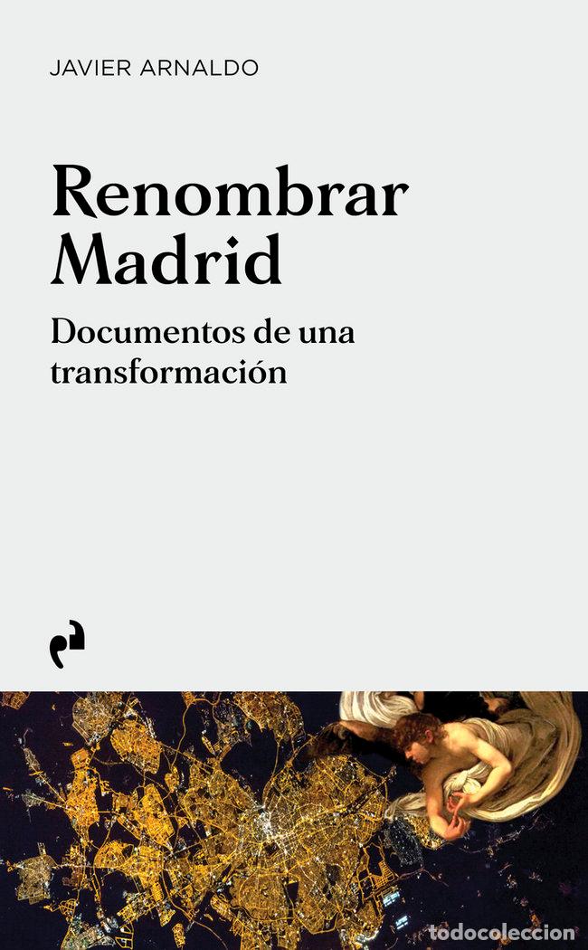 Libri: RENOMBRAR MADRID - ARNALDO, JAVIER