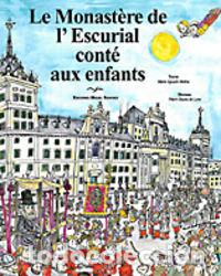 Libri: MONASTERE DE L'ESCURIAL CONTE AUX ENFANTS (FRANCES) - AGUADO MOLINA, MARIA