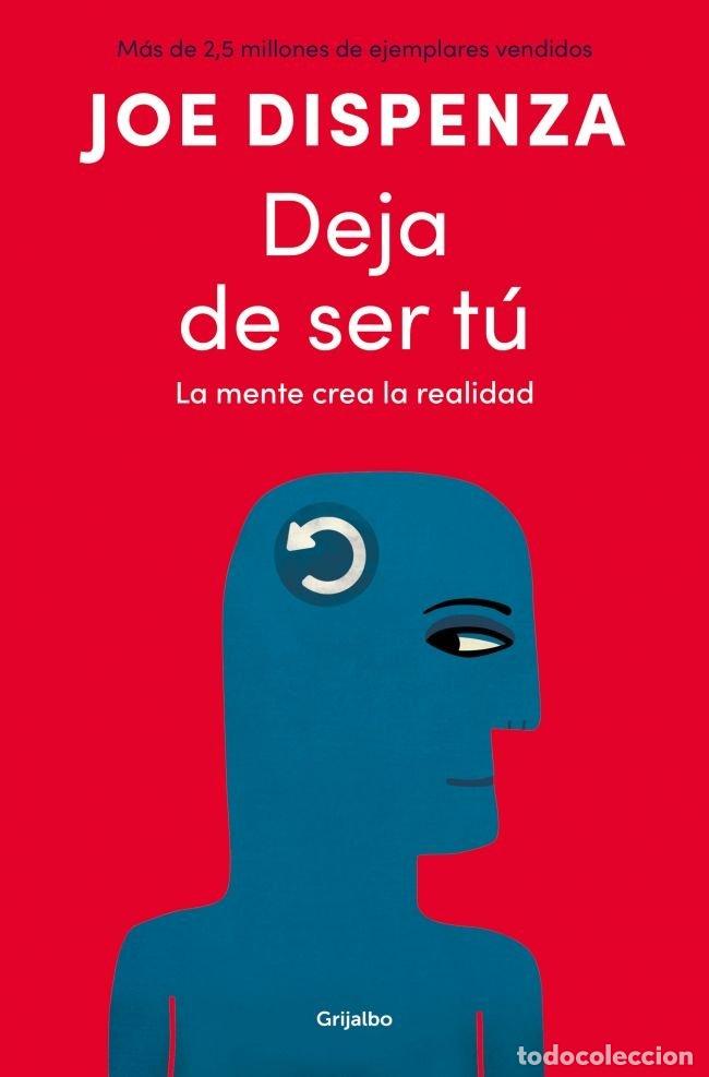Libros: DEJA DE SER T&Uacute; - Joe Dispenza - Foto 1