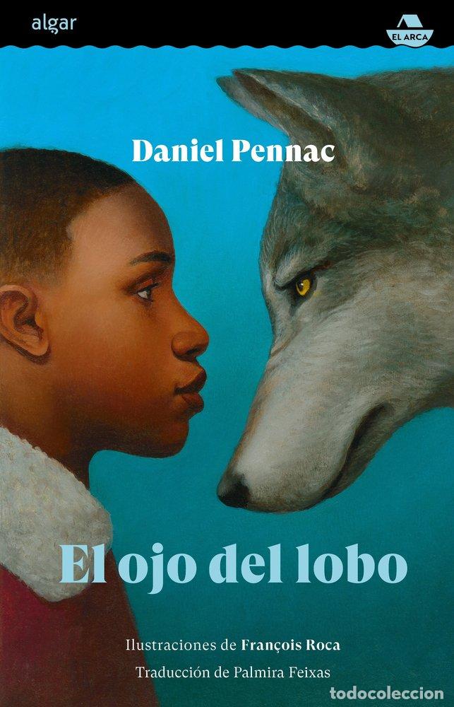 Libri: EL OJO DEL LOBO - DANIEL PENNAC