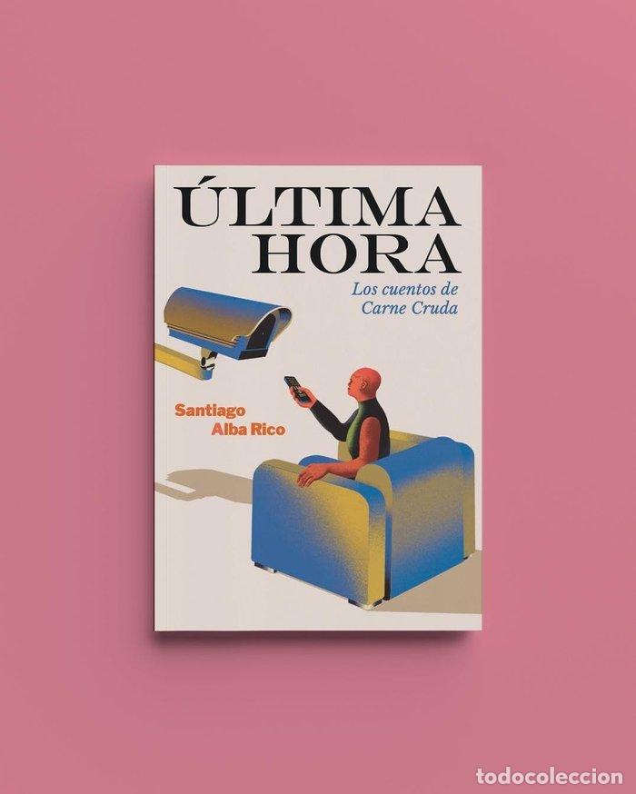 Libros: ULTIMA HORA. LOS CUENTOS DE CARNE CRUDA - ALBA RICO, SANTIAGO