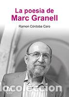 Libros: POESIA DE MARC GRANELL.,LA - CORDOBA CARO, RAMON
