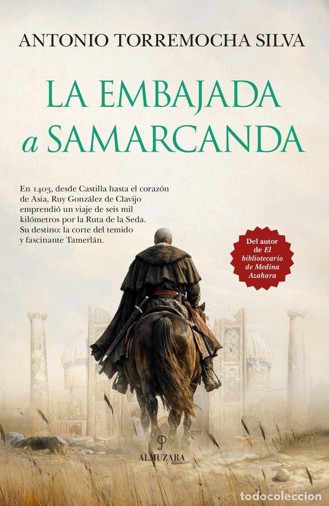 Libri: EMBAJADA A SAMARCANDA,LA - TORREMOCHA SILVA, ANTONIO