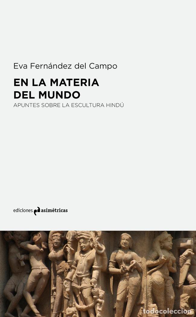 Libri: EN LA MATERIA DEL MUNDO - FERNANDEZDELCAMPO, EVA