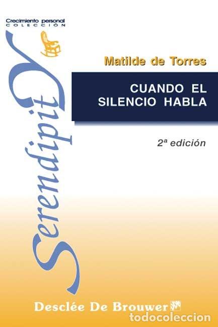 Libri: CUANDO EL SILENCIO HABLA - TORRES VILLAGRA, MATILDE DE