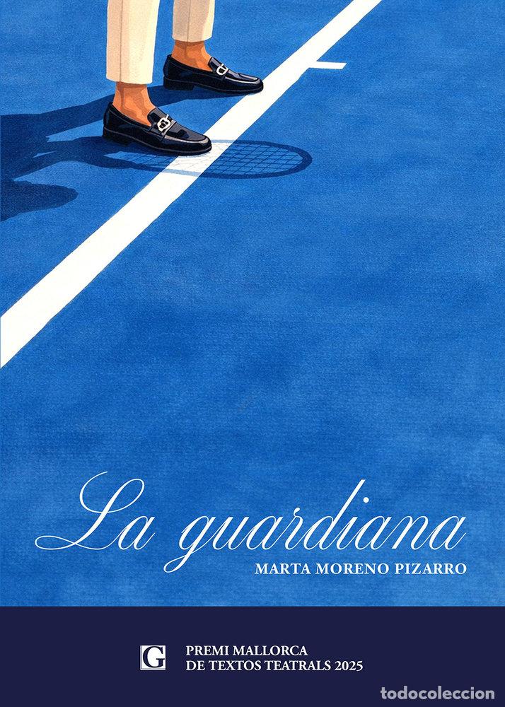 Libros: LA GUARDIANA - MORENO PIZARRO, MARTA