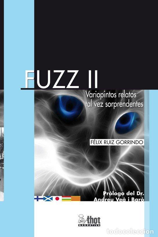 Libros: FUZZ II VAIOPINTOS RELATOS TAL VEZ SORPRENDENTES - RUIZ GORRINDO, FELIX