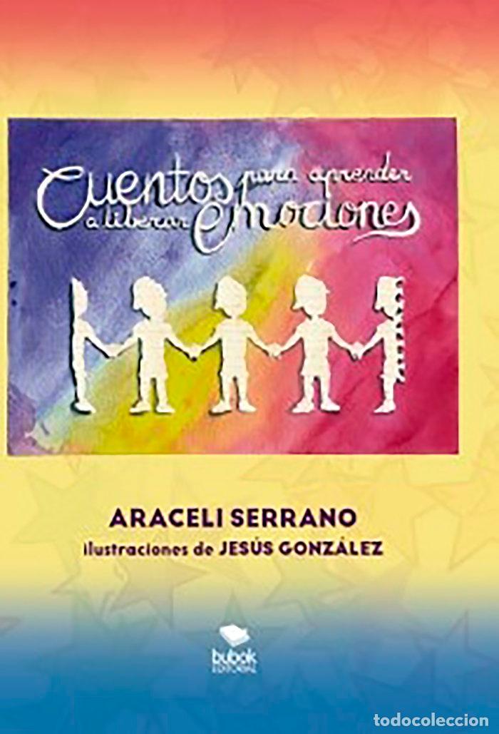 Libri: CUENTOS PARA APRENDER A LIBERAR EMOCIONES - SERRANO, ARACELI
