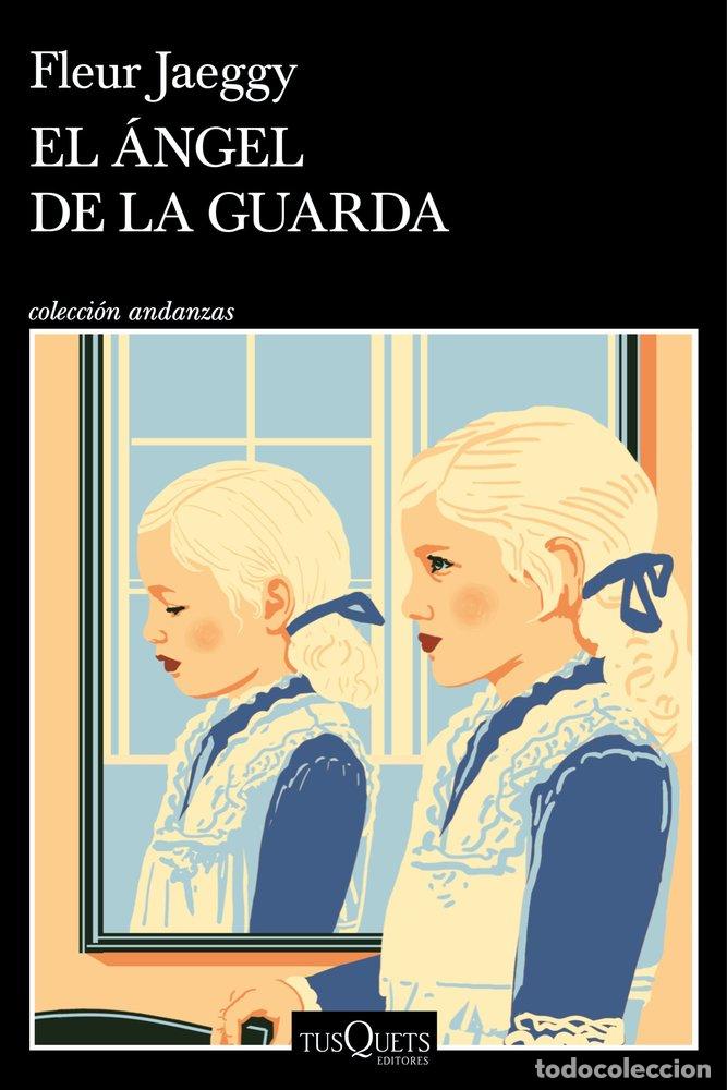 Libri: EL ANGEL DE LA GUARDA - FLEUR JAEGGY