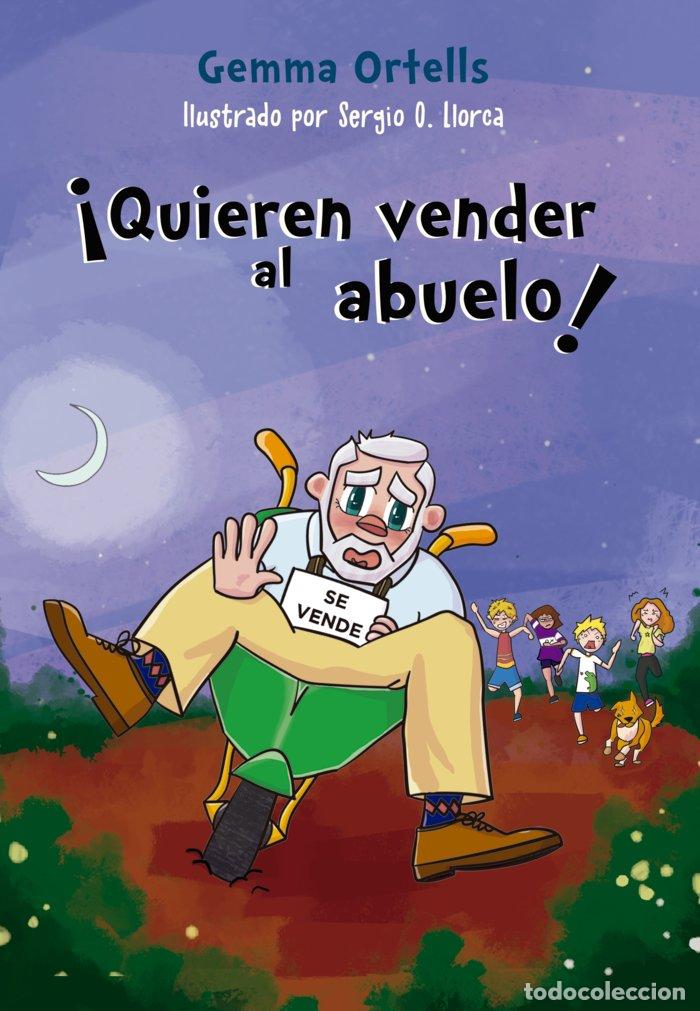 Libri: QUIEREN VENDER AL ABUELO - O LLORCA, SERGIO