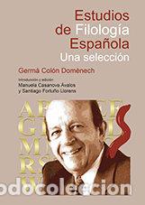 Libri: ESTUDIOS DE FILOLOGIA ESPA&Ntilde;OLA: UNA SELECCION - COLON DOM&Ocirc;NECH, GERM&middot;