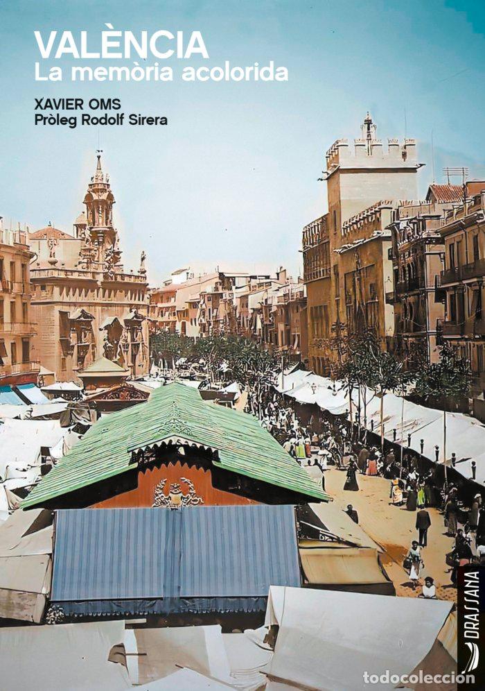 Livros: VALENCIA LA MEMORIA ACOLORIDA - OMS, XAVIER