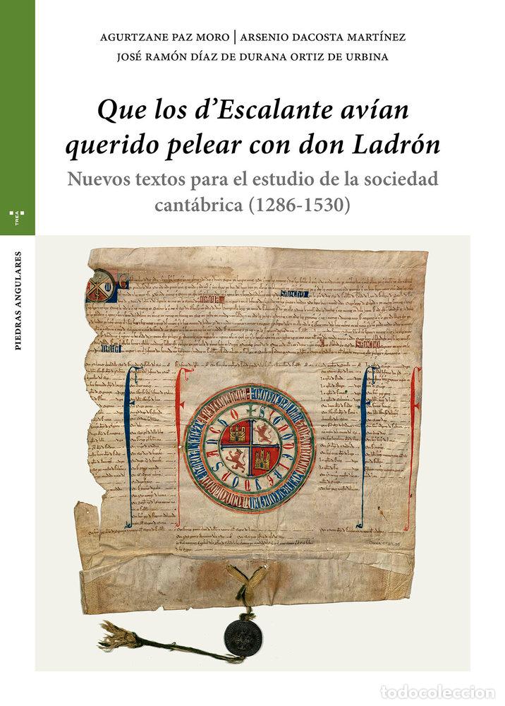 Libri: QUE LOS D'ESCALANTE AVIAN QUERIDO PELEAR CON DON LADRON - DACOSTA, ARSENIO