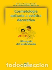 Livres: COSMETOLOGIA APLICADA A LA ESTETICA DECORATIVA - COMPANY, TERESA
