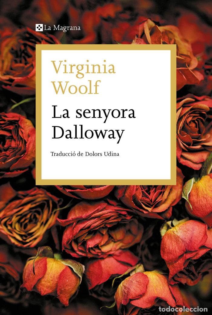 Libri: LA SENYORA DALLOWAY - WOOLF, VIRGINIA