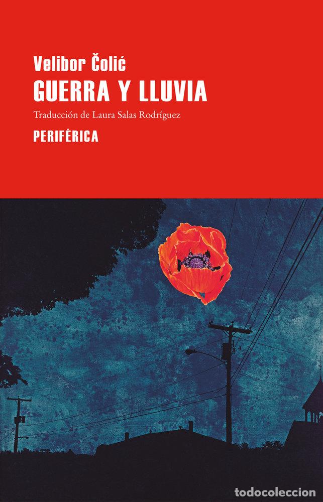 Libros: GUERRA Y LLUVIA - COLIC, VELIBOR