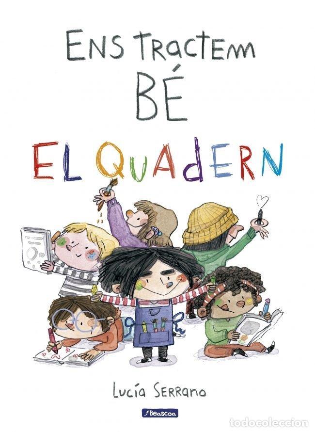 books: ENS TRACTEM B&Eacute;. EL QUADERN - Luc&iacute;a Serrano