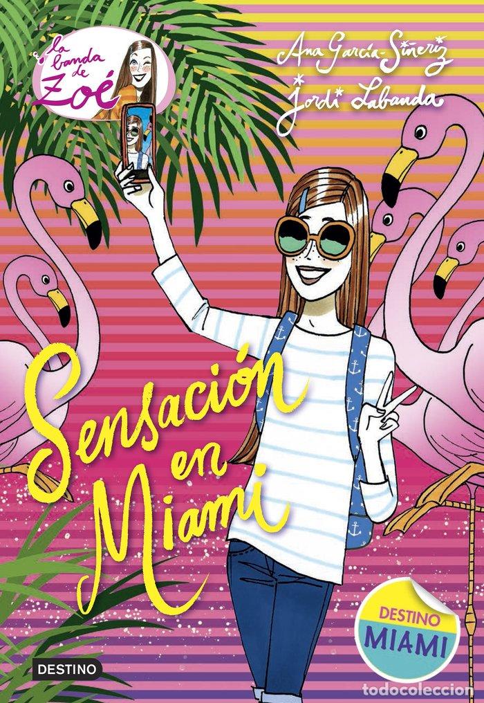 Livres: BANDA DE ZOE 13 SENSACION EN MIAMI - GARCIA SI&Ntilde;ERIZ, ANA