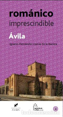 B&uuml;cher: AVILA ROMANICO IMPRESCINDIBLE - HERNANDEZ GARCIA DE LA BARREDA, IGNACIO