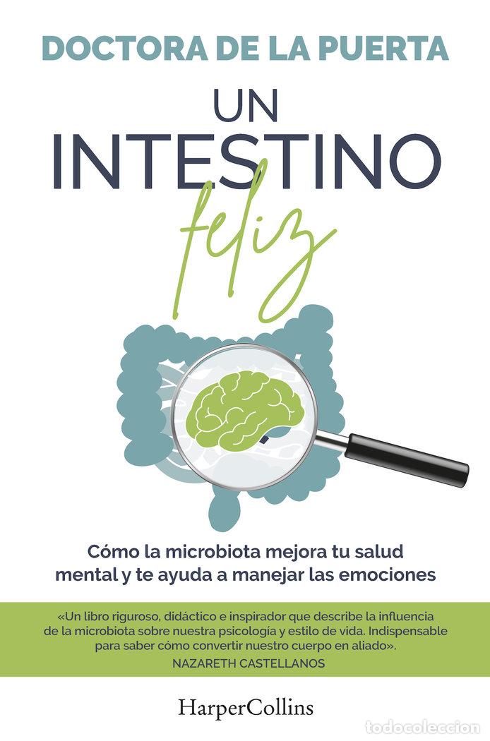 Livres: UN INTESTINO FELIZ COMO LA MICROBIOTA MEJORA TU SALUD MENTA - DE LA PUERTA, DRA.