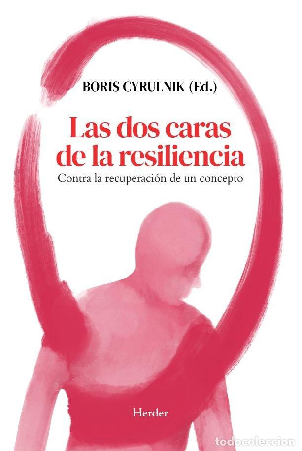 Livres: LAS DOS CARAS DE LA RESILIENCIA - BORIS CYRULNIK