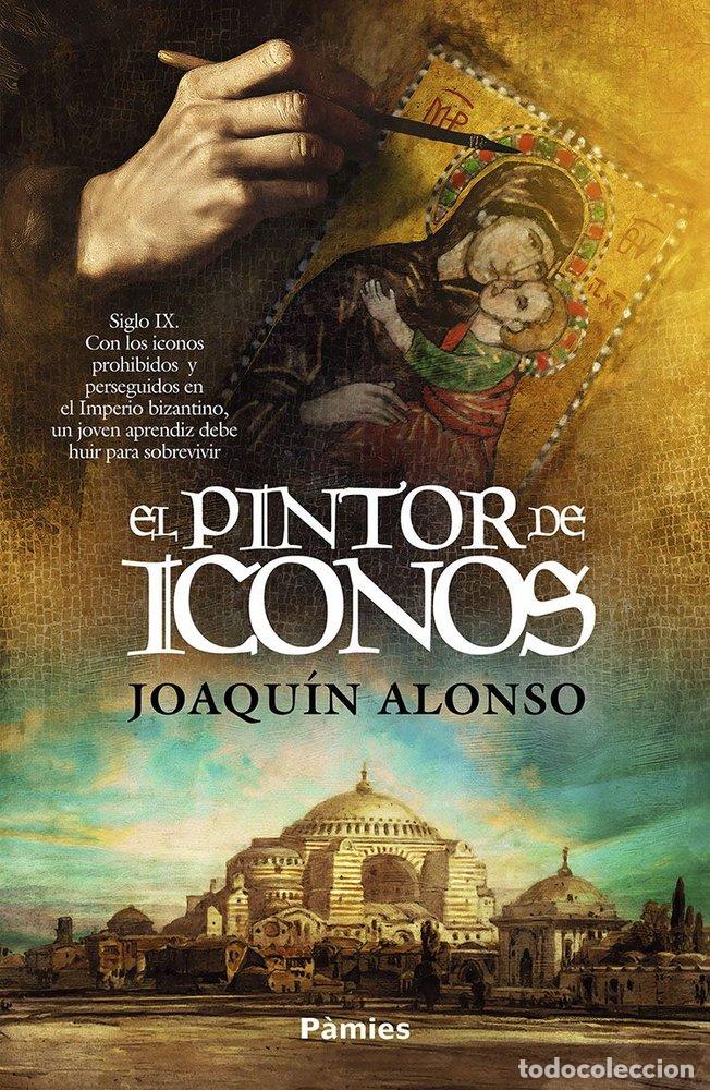 Libri: PINTOR DE ICONOS,EL - ALONSO, JOAQUIN